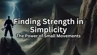 Finding Strength in Simplicity: How Small Moves Build Resilience | Living Strong Adventures Podcast