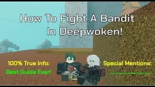 How to Fight A Bandit! (Step To Step Tutorial Guide!)