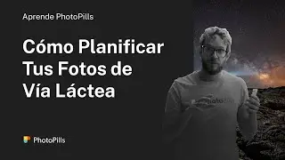 Cómo Planificar Tus Fotos de Vía Láctea