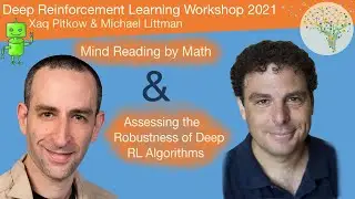 DRL Workshop: Xaq Pitkow & Michael Littman