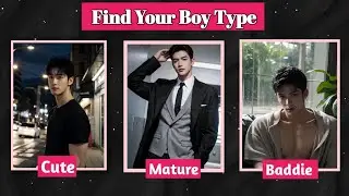 Find Your Boy Type (Quiz) 🖤🌷 || Fun Personality Quiz!