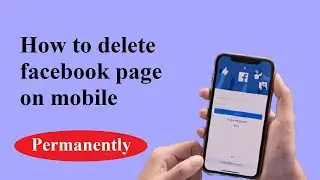How to delete Facebook page permanently on mobile | how to delete Facebook business page