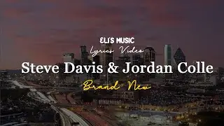 Brand New - Steve Davis & Jordan Colle | Lyrics Video