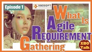 The Best Guide To Agile Requirements Gathering