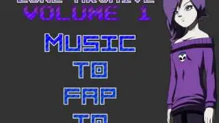 Zone - Music To Fap To (Vol 1) - Track 13 (Sample)