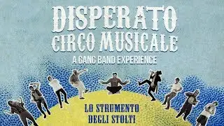 Lo Strumento Degli Stolti - Disperato Circo Musicale - A Gang Band Experience - Patchanka PLAYaudio