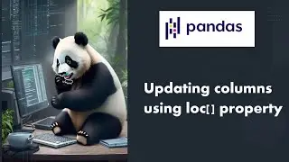 [04] Python Pandas Tutorial : Data Cleaning - Working with columns of Data Frame - Part3 [ .loc[]  ]