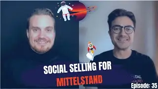 Social Selling for Mittelstand w Alexander Gesell - The Digital Mittelstand Ep. 35