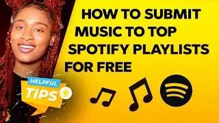 STEP-BY-STEP GUIDE: How To Submit Music To Top Spotify Playlists For Free!