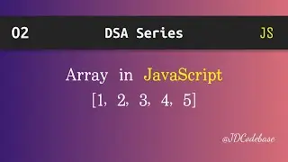 Arrays Introduction in JavaScript | DSA Explained with Example | JDCodebase