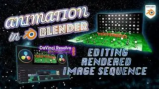 Editing Rendered Animation from Blender in Davinci Resolve 20 | Chapter 10 | For Beginners