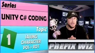 Unity C# Coding:  Saving Character Position and Rotation 2017.1