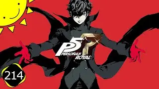 Let's Play Persona 5 Royal | Part 214 - The TV President | Blind Gameplay Walkthrough