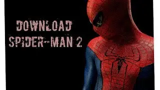 The Spider Man 2 Free Download 100% WORKING (2017 EDITION)
