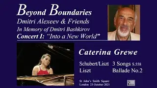 Caterina Grewe at Beyond Boundaries - Dmitri Alexeev and Friends - In memory of Dmitri Bashkirov