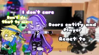 ||GC||Doors entity and Player||react to||lazy very sorry.-.