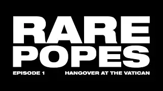 🔥RARE POPES EPISODE 01🔥