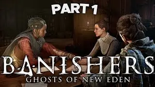 Banisher: Ghost of New Eden - PART 1 - Unveil the Haunting Mystery