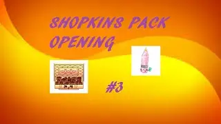 Shopkins pack opening #3