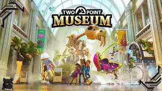 Two Point Museum ➤Прохождение #20➤ Перестройка основного музея