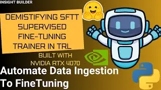 Demistifying SFTT: Supervised FineTuning Trainer : Automate Data Ingestion To Training