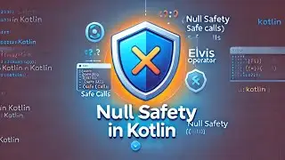 Null Safety in Kotlin Avoid NullPointerExceptions