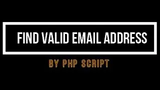 Find valid email address by PHP script 