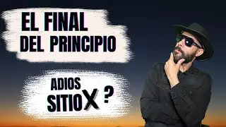 El FINAL del COMIENZO. IMPORTANTE Mensaje a SUSCRIPTORES y VISITANTES.