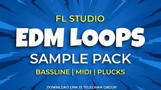 EDM Sample Pack | Best EDM loops | Sample Pack | fx, midi, chords, presets | fl Studio Free pack 👍