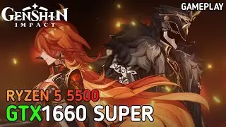 Genshin Impact 5.0 | GTX 1660 Super + Ryzen 5 5500 | Highest Setting | 1080p