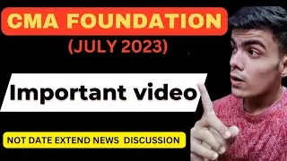 Important video for cma foundation July 2023 |cma foundation July 23 result date|cma foundation news