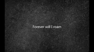 Virgin Steele - Forever Will I Roam (lyrics)