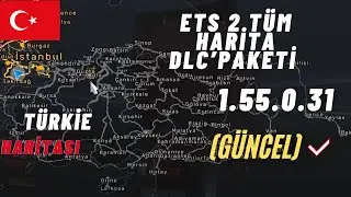 ETS 2 - SON SÜRÜM 1.55.0.31TÜM HARİTA DLC
