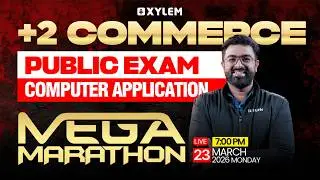Plus  Two Commerce Public Exam - Computer Application | Mega Marathon | Xylem Plus Two Commerce