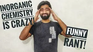 Crazy Inorganic Chemistry Rant! Funny! Feat. Sachin Kumar | Catalysis by Vedantu