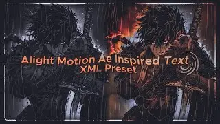 Alight Motion Ae Inspired Text Tutorial \ - XML preset