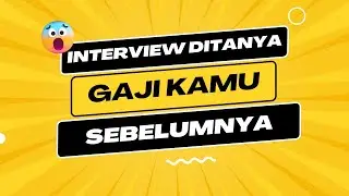Jawaban Interview: Ditanya Gaji Sebelumnya