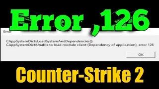Fix CS2 error 126 || How to error code. 126 Counter-Strike 2