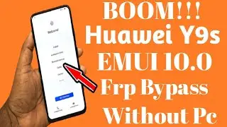 Huawei Stk-L21 Frp Bypass Huawei Y9s/Y9 Prime  Android 10/ Google Account remove/No Safe Mod
