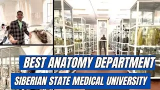 Best Anatomy Museum in Russia | Siberian State Medical University | Sibmed | MBBS in Russia