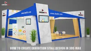 3ds Max Exhibition Stand Design Tutorial | Modeling Texturing and Lighting | Desk FX ( Part 2 )