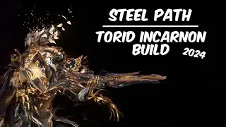 Steel Path Torid Incarnon Build Guide 2024 | Warframe