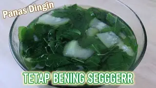 SAYUR BENING LABU AIR DAN BAYAM SEGER DARI AWAL SAMPAI AKHIR
