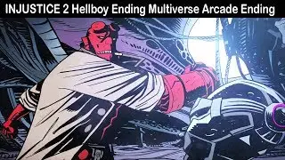 INJUSTICE 2 Hellboy Ending Multiverse Arcade Ending Cutscenes