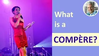 What is the Meaning and Definition of COMPÈRE? (4 Examples)