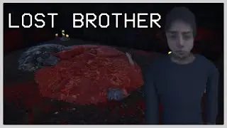Lost Brother | Told Him Not To Go