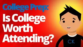 Is A College Education Really Worth It? (CK Advice) #satprep