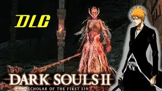 Dark Souls 2 SOTFS: Ichigo Kurosaki Purgando almas 08