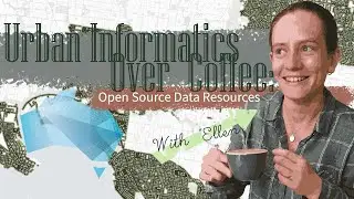 Open Source Data Options | Urban Informatics Over Coffee