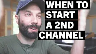 When should you launch a second YouTube channel?